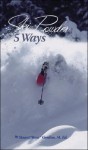 Ski Powder 5 Ways - Stuart Gordon