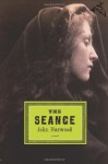 The Seance - John Harwood