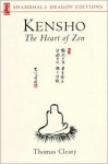 Kensho: The Heart of Zen (Shambhala Dragon Editions) - Thomas Cleary