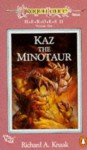 Kaz the Minotaur (Dragonlance: Heroes II, #1) - Richard A. Knaak