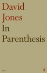 In Parenthesis: Seinnyessit E Gledyf Ym Penn Mameu. David Jones - Jones