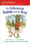 The Velveteen Rabbit and the Boy (My Readers Level 1) - Maria S. Barbo, Margery Williams