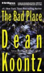 The Bad Place (Audio) - Dean Koontz