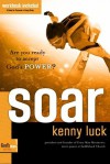 Soar: Are You Ready to Accept God's Power? - Kenny Luck