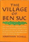 The Village Of Ben Suc - Jonathan Schell, Schell Jonathan