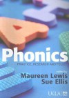 Phonics: Practice, Research And Policy - Maureen Lewis