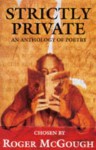 Strictly Private: An Anthology Of Poetry - Roger McGough