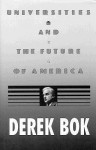 Universities and the Future of America - Derek Bok