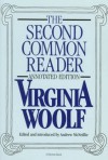 The Second Common Reader - Virginia Woolf, Andrew McNeillie