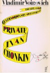 The Life and Extraordinary Adventures of Private Ivan Chonkin - Vladimir Voinovich