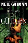 Sandman 9: Die Gütigen (Broschur) - Neil Gaiman, Marc Hempel, Richard Case, D'Israeli