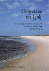 Outposts on the Gulf: Saint George Island and Apalachicola from Early Exploration to World W - William Warren Rogers