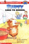 Fluffy Goes to School (Scholastic Reader Level 3) - Kate McMullan, Mavis Smith