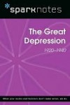 The Great Depression (1920-1940) (SparkNotes History Note) - SparkNotes Editors