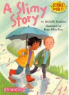 A Slimy Story - Michelle Knudsen