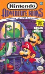 Brain Drain: Nintendo Adventure Book #12 - Matt Wayne, Ruth Ashby, Richard Chevat