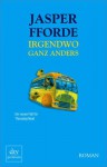 Irgendwo ganz anders - Jasper Fforde, Joachim Stern, Sophie Kreutzfeldt