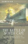 The Battle of North Cape: The Death Ride of the Scharnhorst, 1943 - Angus Konstam