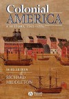 Colonial America: A History, 1565 - 1776 - Richard Middleton