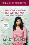 Is Everyone Hanging Out Without Me? (And Other Concerns)(Enhanced Edition) - Mindy Kaling