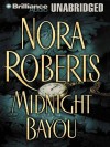 Midnight Bayou - James Daniels, Nora Roberts