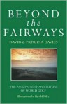 Beyond the Fairways - Dai Davies, Patricia Davies