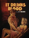 It Drinks Blood - J.F. Gonzalez