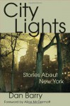 City Lights: Stories About New York - Dan Barry