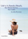 Life's a (Sandy) Beach, But Watch Out for the Crabs! - John Bowman