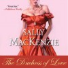 The Duchess of Love (Duchess of Love, #0.5) - Sally MacKenzie, Abby Craden