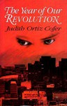 The Year of Our Revolution - Judith Ortiz Cofer