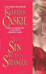 To Sin With a Stranger - Kathryn Caskie