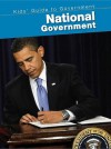 National Government (Kids' Guide to Government (2nd Edition)) - Ernestine Giesecke