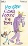 Monster Goes Around the Town - Ellen Blance, Ann Cook, Quentin Blake