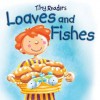 Loaves and Fishes-Tiny Readers - Juliet David, Hannah Wood