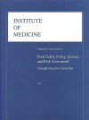 Food Safety Policy, Science, and Risk Assessment: Strengthening the Connection: Workshop Proceedings - Food Forum, Food and Nutrition Board