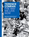 Terence Conran: The Way We Live Now - Terence Conran