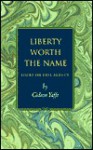 Liberty Worth the Name: Locke on Free Agency - Gideon Yaffe