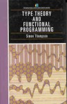 Type Theory And Functional Programming - Simon Thompson