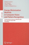 Energy Minimization Methods In Computer Vision And Pattern Recognition: 7th International Conference, Emmcvpr 2009, Bonn, Germany, August 24 27, 2009, ... Vision, Pattern Recognition, And Graphics) - Daniel Cremers, Yuri Boykov, Andrew Blake, Frank R. Schmidt