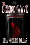 The Second Wave: A Post Apocalyptic Tale - Lisa McCourt Hollar, Stacey Turner, William Cook