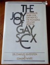 The Joy of Gay Sex: An Intimate Guide for Gay Men to the Pleasures of a Gay Lifestyle - Charles Silverstein