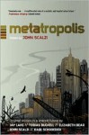 Metatropolis - John Scalzi, Jay Lake, Elizabeth Bear, Karl Schroeder