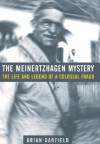 The Meinertzhagen Mystery: The Life and Legend of a Colossal Fraud - Brian Garfield