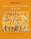 Wheel With a Single Spoke: and Other Poems - Nichita Stănescu, Sean Cotter