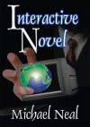 Interactive Novel - Michael Neal