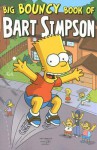 Big Bouncy Book of Bart Simpson - Matt Groening, Bill Morrison, James Bates