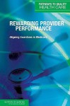 Rewarding Provider Performance: Aligning Incentives in Medicare - National Academies Press