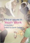 Ethical Issues in Youth Work - Sarah Banks