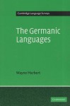 The Germanic Languages - Wayne Harbert, J. Bresnan, Bernard Comrie, S.R. Anderson